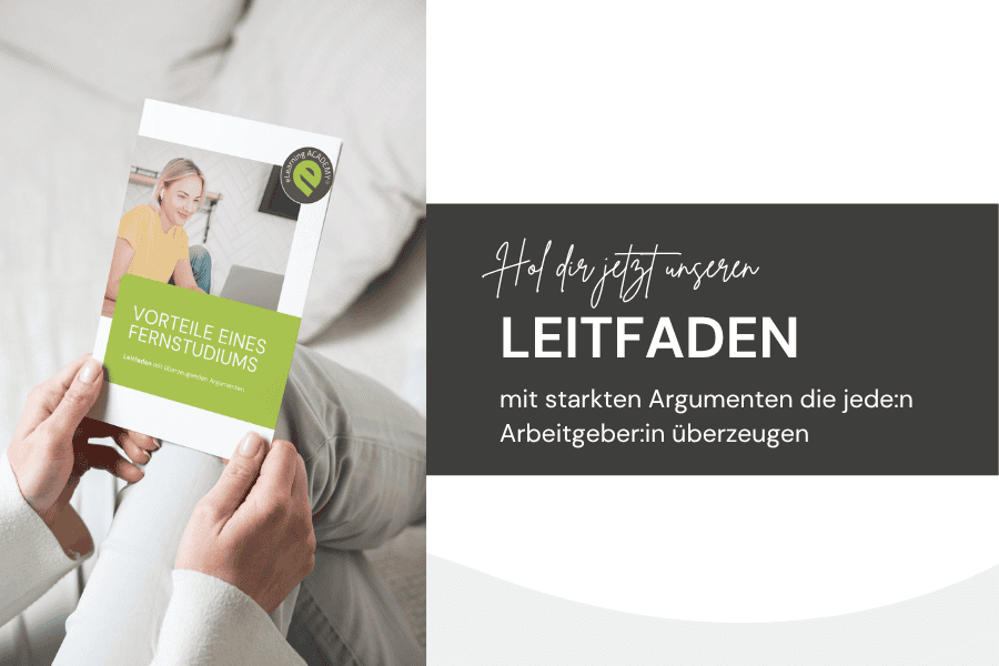 leitfaden-vorteile-Fernstudium-Arbeitgeber-ueberzeugen_eLearning-Academy Kostenlosen Leitfaden herunterladen mit dem du deinen Arbeitgeber vom Fernstudium überzeugst.
